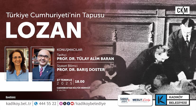 Lozan Antlaşması’nın 102. Yılına Özel Söyleşi Ckm’de